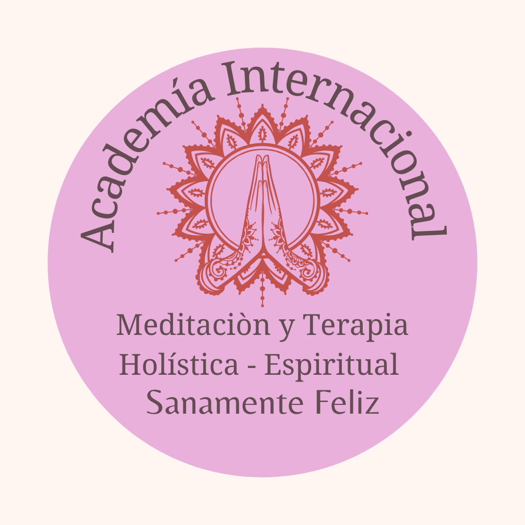 Academia Holística - Espiritual Sanamentefeliz. Meditaciòn y Terapias Holisticas - Espirituales